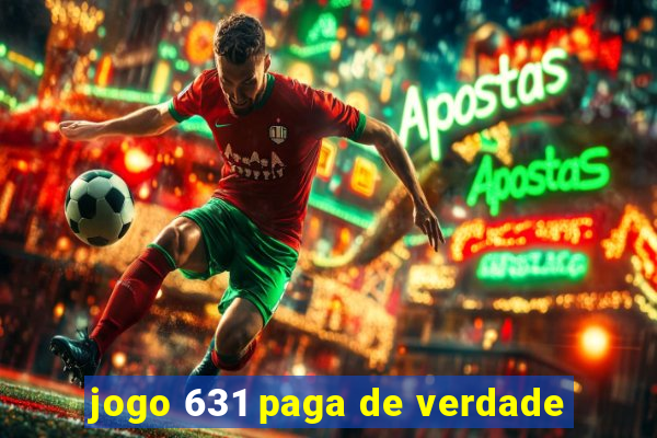 jogo 631 paga de verdade